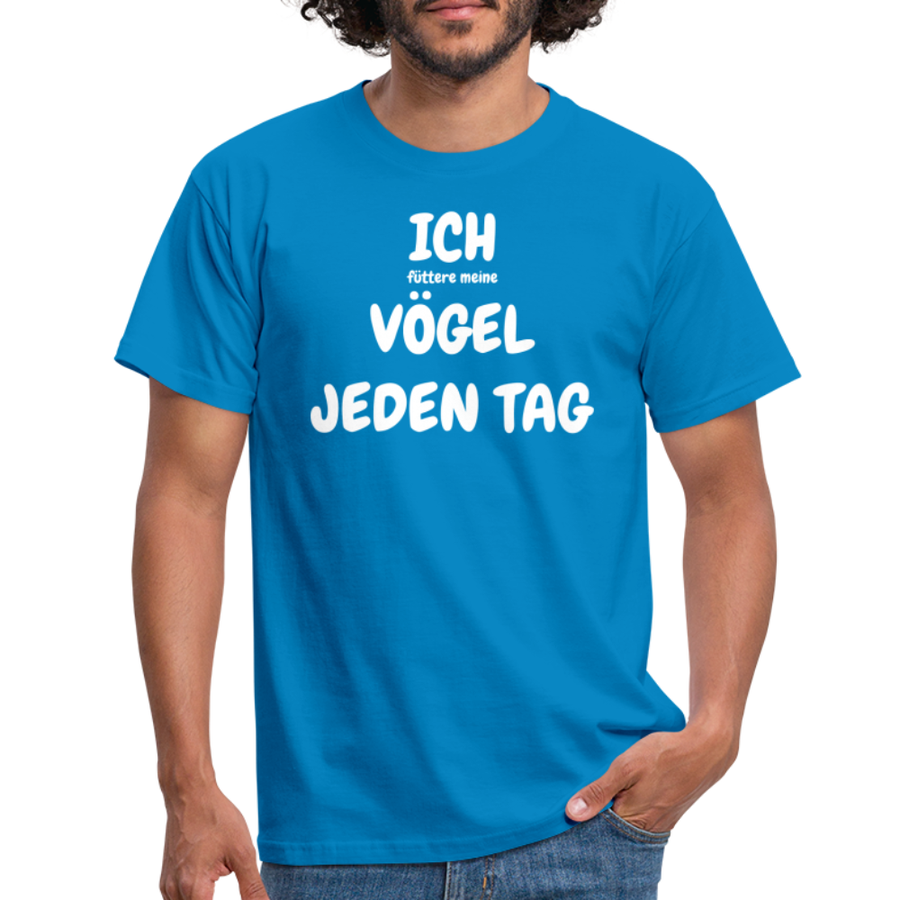 ICH (FÜTTERE MEINE) VÖGEL JEDEN TAG - Royalblau