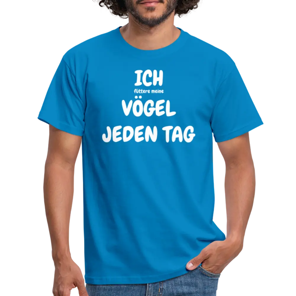 ICH (FÜTTERE MEINE) VÖGEL JEDEN TAG - Royalblau