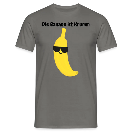 Tshirt Die Banane ist Krumm - Graphit