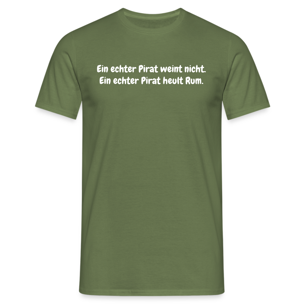 Ein echter Pirat weint nicht. Ein echter Pirat heult Rum. - Militärgrün