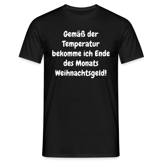 Gemäß der Temperatur bekomme ich Ende des Monats Weihnachtsgeld! - Schwarz