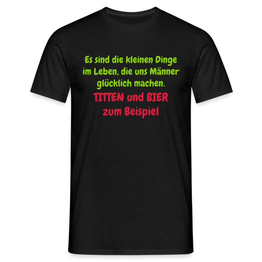 Es sind die kleinen Dinge im Leben, die uns Männer glücklich machen. TITTEN und BIER zum Beispiel - Schwarz