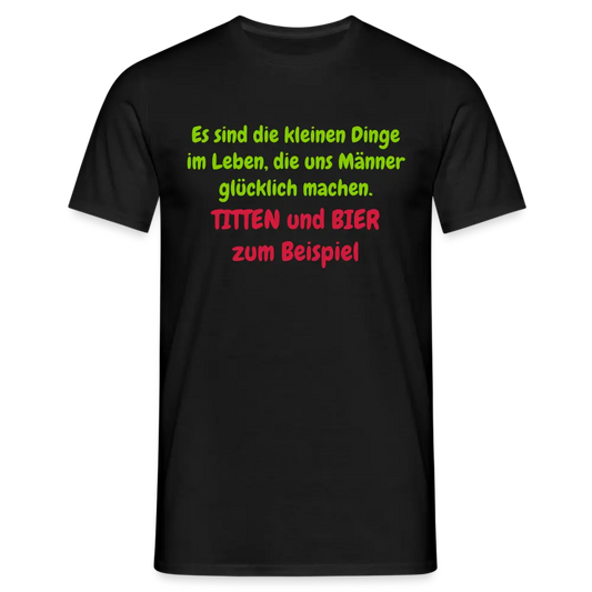 Es sind die kleinen Dinge im Leben, die uns Männer glücklich machen. TITTEN und BIER zum Beispiel - Schwarz