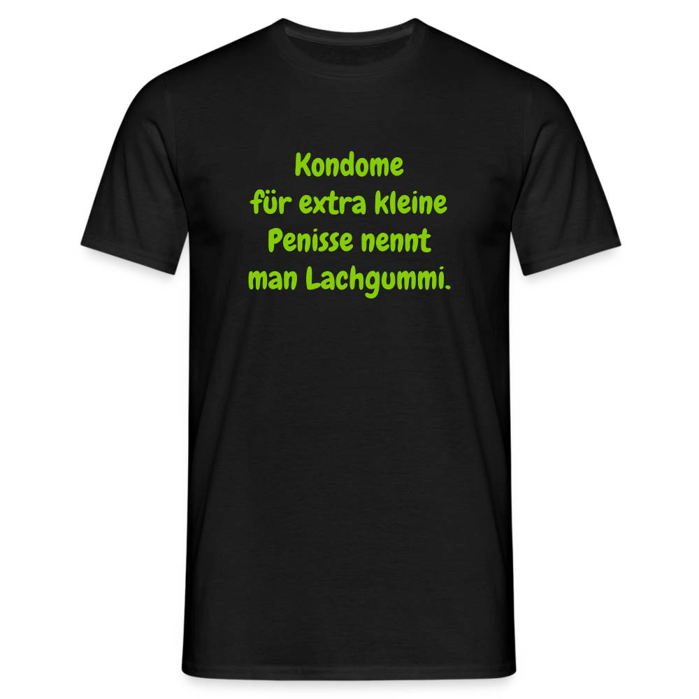 Kondome für extra kleine Penisse nennt man Lachgummi. - Schwarz