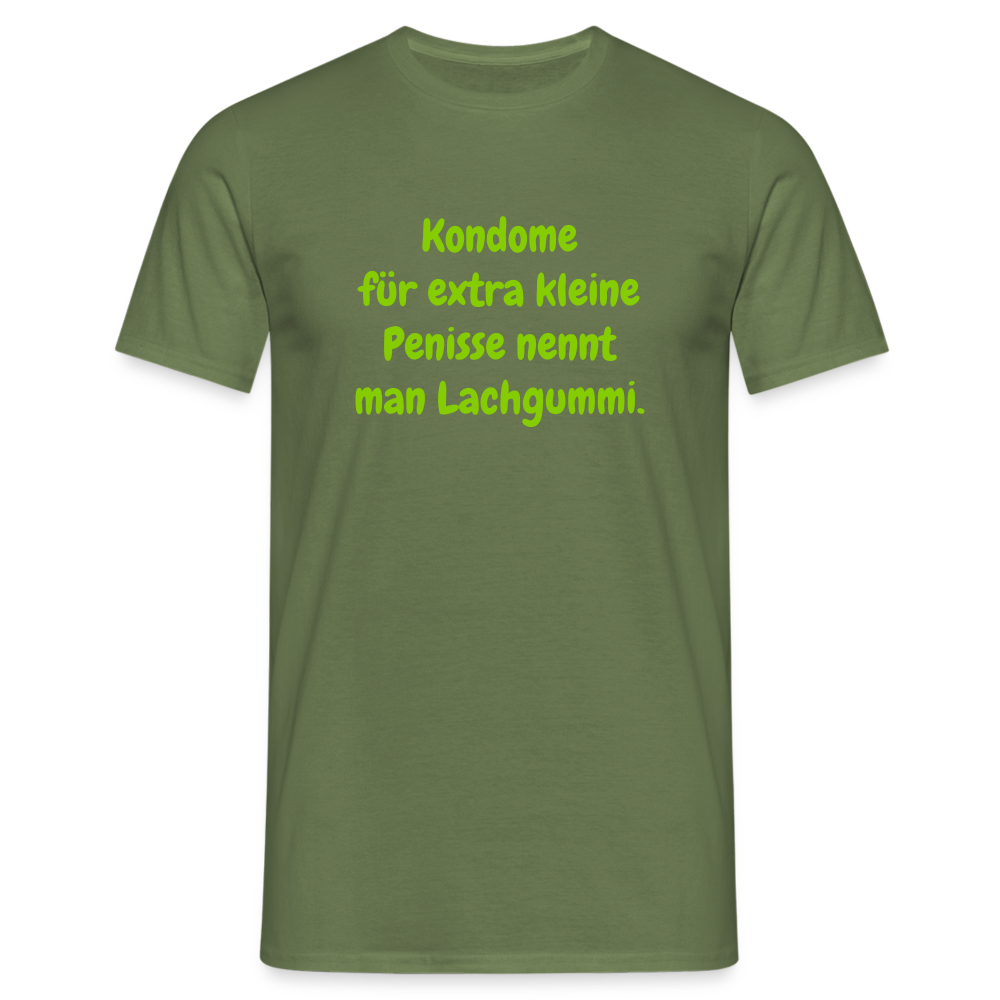 Kondome für extra kleine Penisse nennt man Lachgummi. - Militärgrün