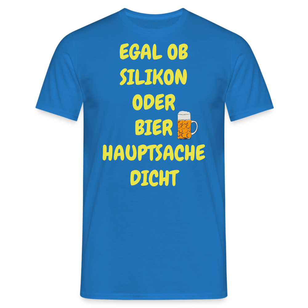 EGAL OB SILIKON ODER BIER HAUPTSACHE DICHT - Royalblau