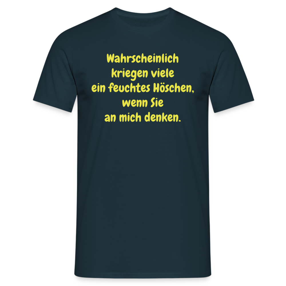 Wahrscheinlich kriegen viele ein feuchtes Höschen, wenn Sie an mich denken. - Navy