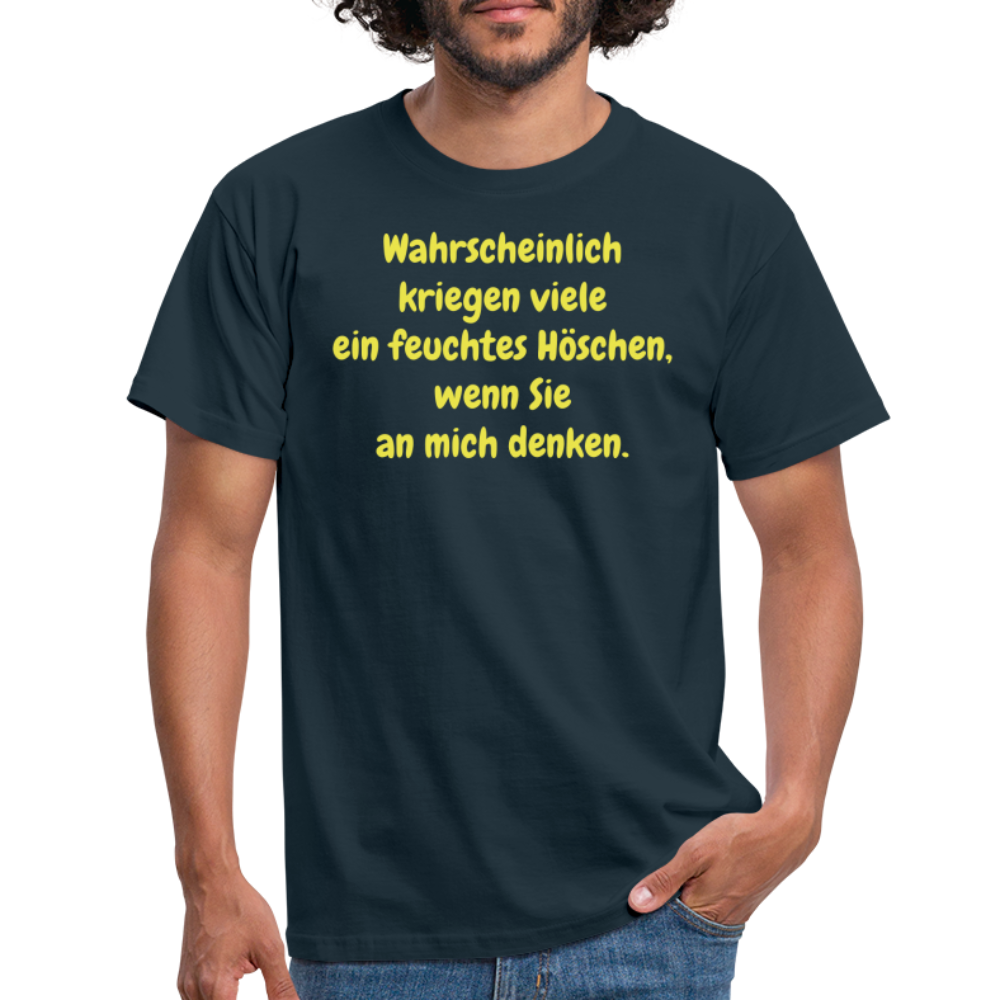 Wahrscheinlich kriegen viele ein feuchtes Höschen, wenn Sie an mich denken. - Navy