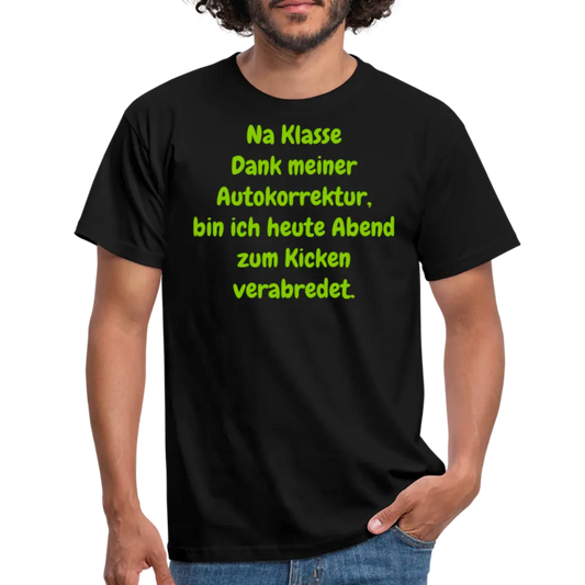 Na Klasse Dank meiner Autokorrektur, bin ich heute Abend zum Kicken verabredet. - Schwarz
