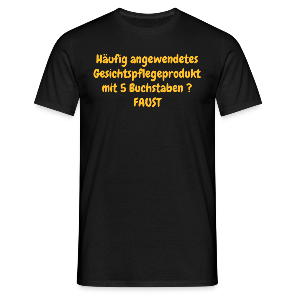 Häufig angewendetes Gesichtspflegeprodukt mit 5 Buchstaben ? FAUST - Schwarz