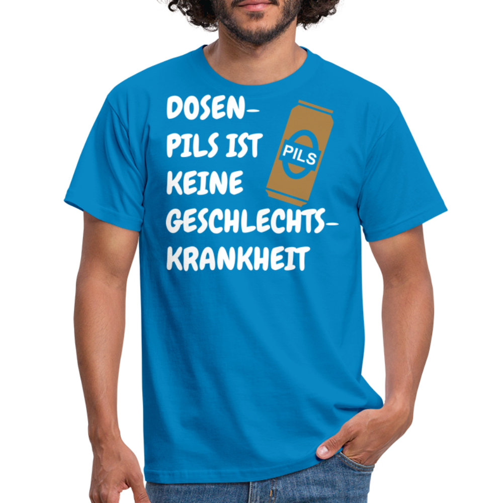 DOSEN- PILS IST KEINE GESCHLECHTS- KRANKHEIT - Royalblau