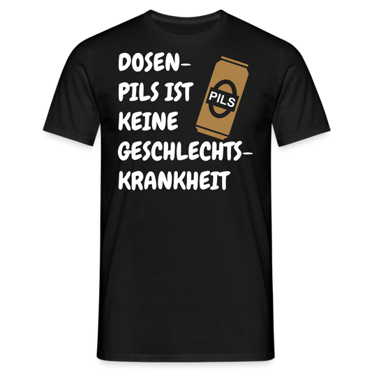 DOSEN- PILS IST KEINE GESCHLECHTS- KRANKHEIT - Schwarz