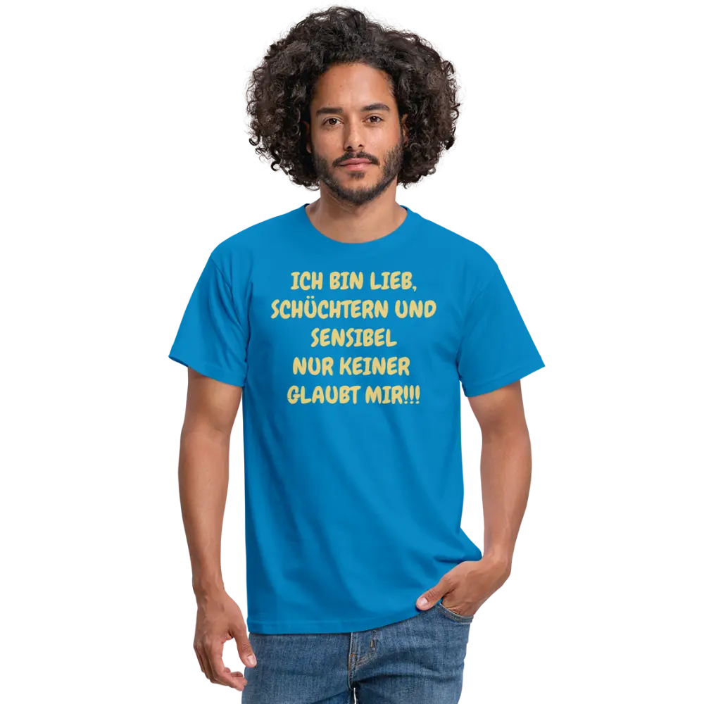 ICH BIN LIEB, SCHÜCHTERN UND SENSIBEL NUR KEINER GLAUBT MIR!!! - Royalblau