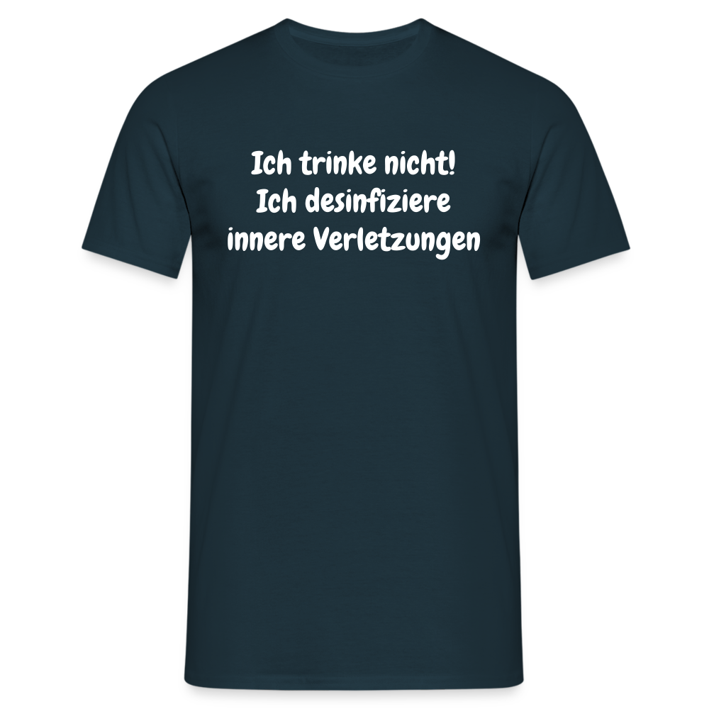 Ich trinke nicht! Ich desinfiziere innere Verletzungen - Navy