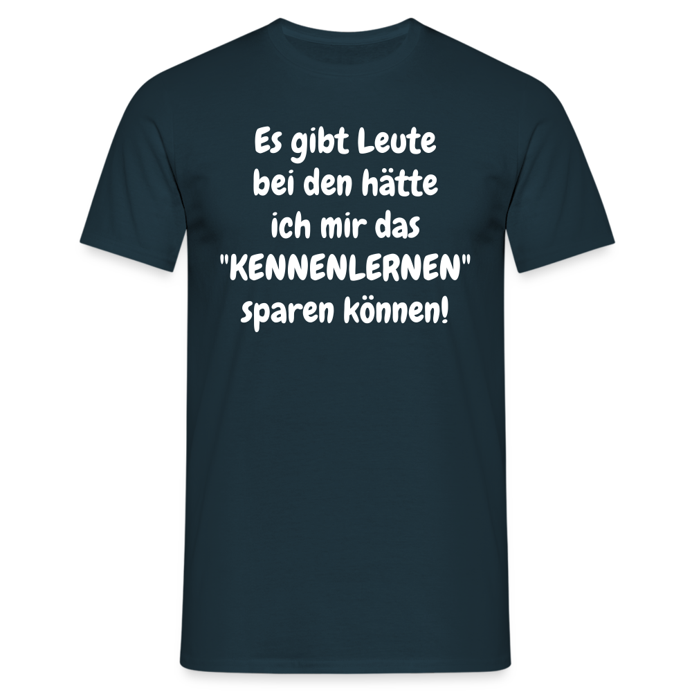 Es gibt Leute bei den hätte ich mir das "KENNENLERNEN" sparen können! - Navy