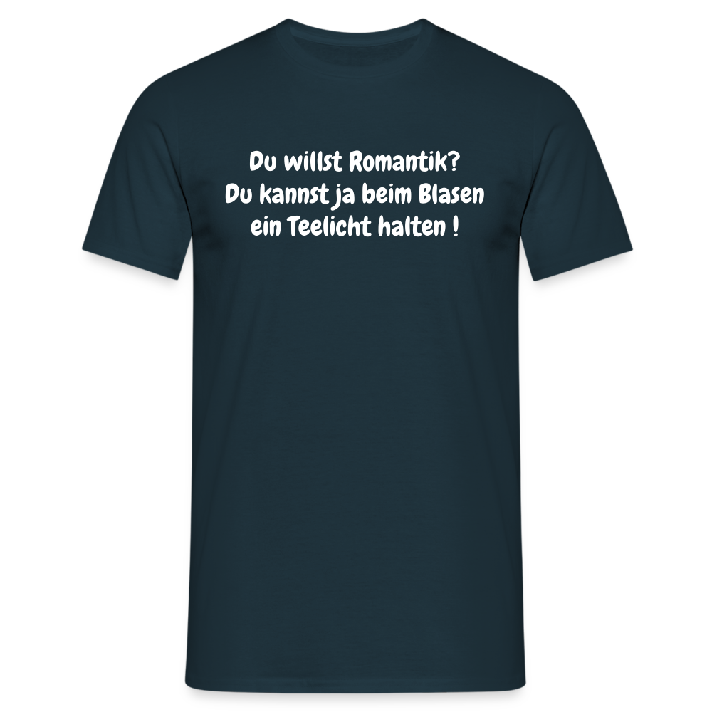 Du willst Romantik? Du kannst ja beim Blasen ein Teelicht halten ! - Navy