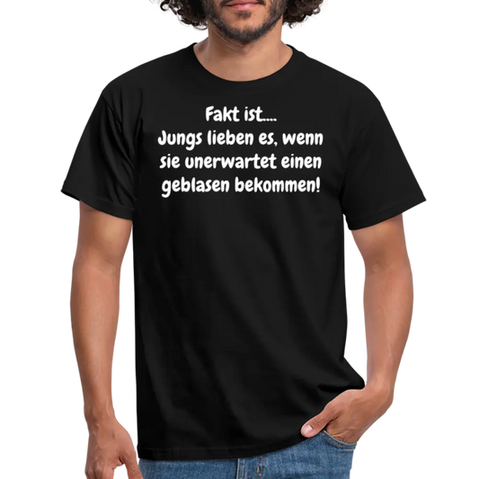 Fakt ist.... Jungs lieben es, wenn sie unerwartet einen geblasen bekommen! - Schwarz