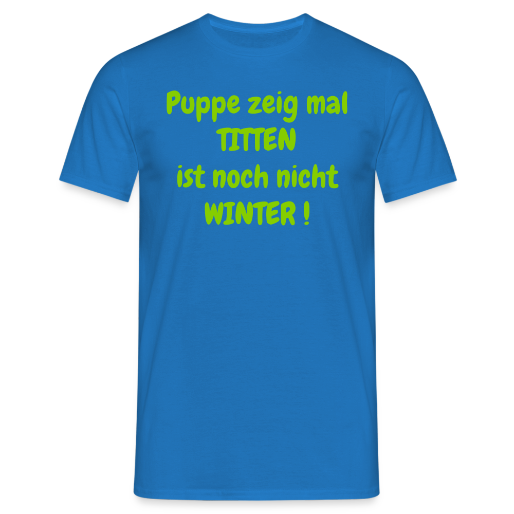 Puppe zeig mal TITTEN ist noch nicht WINTER ! - Royalblau