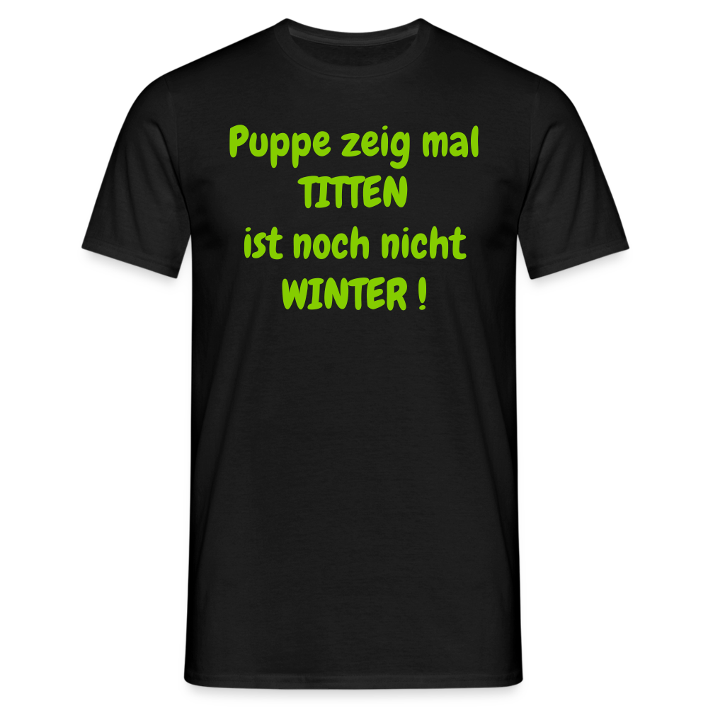 Puppe zeig mal TITTEN ist noch nicht WINTER ! - Schwarz