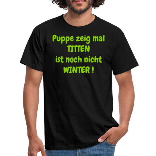 Puppe zeig mal TITTEN ist noch nicht WINTER ! - Schwarz