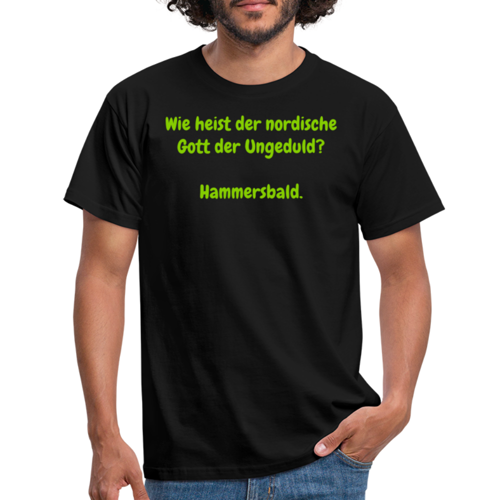 Wie heist der nordische Gott der Ungeduld? Hammersbald. - Schwarz