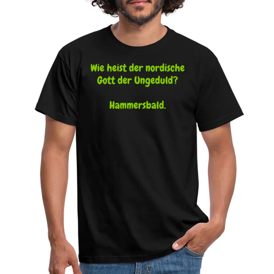 Wie heist der nordische Gott der Ungeduld? Hammersbald. - Schwarz