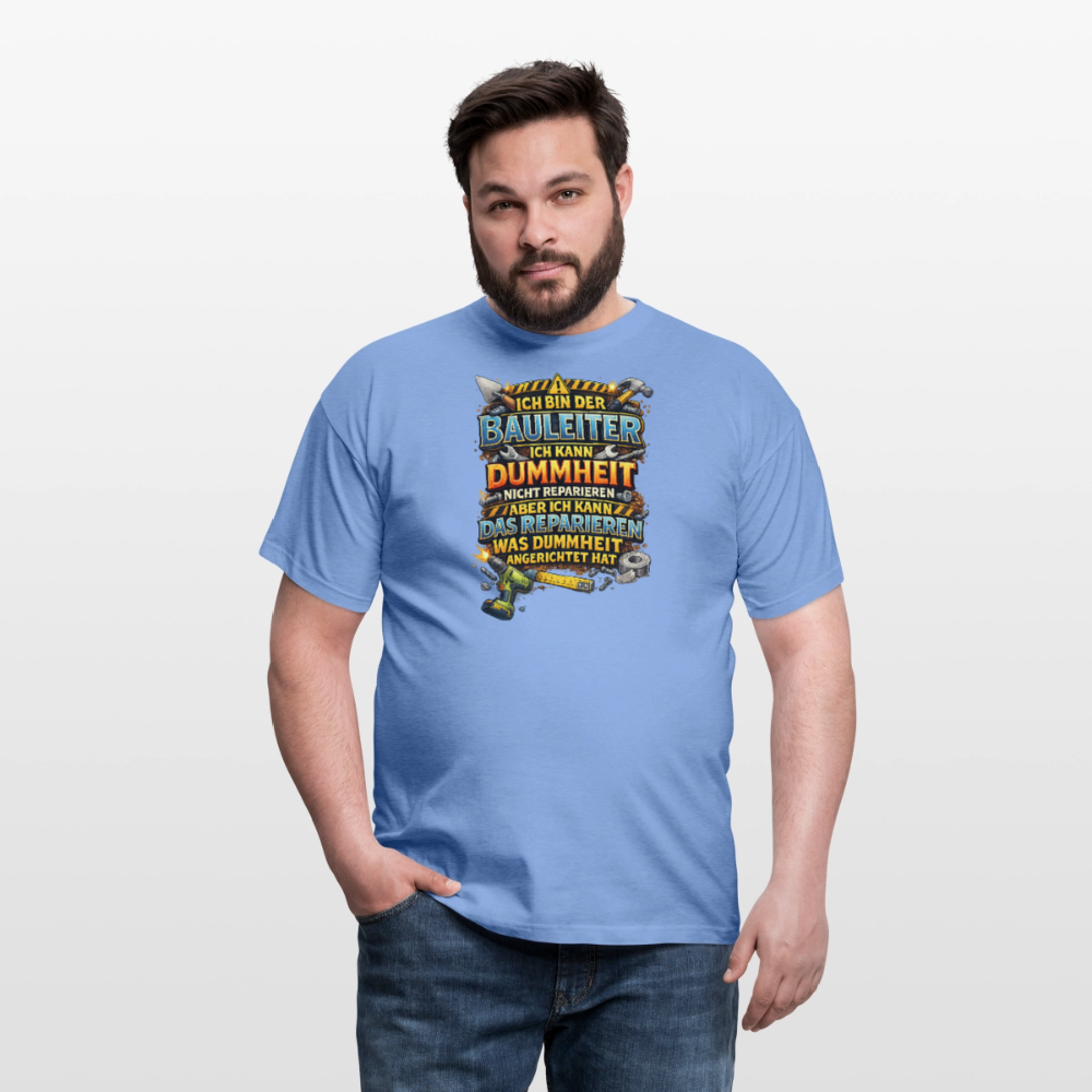 SSW2789 ICH BIN DER BAULEITER ICH KANN DUMMHEIT NICHT REPARIEREN ABER ICH KANN DAS REPARIEREN WAS DUMMHEIT ANGERICHTET HAT - Carolina Blue