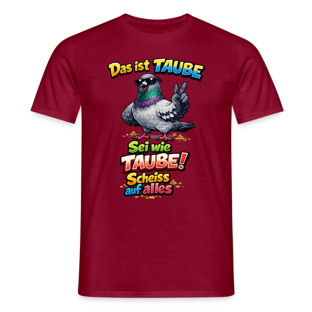SSW2768 Das ist TAUBE Sei wie TAUBE- Scheiss auf alles 2 - Ziegelrot