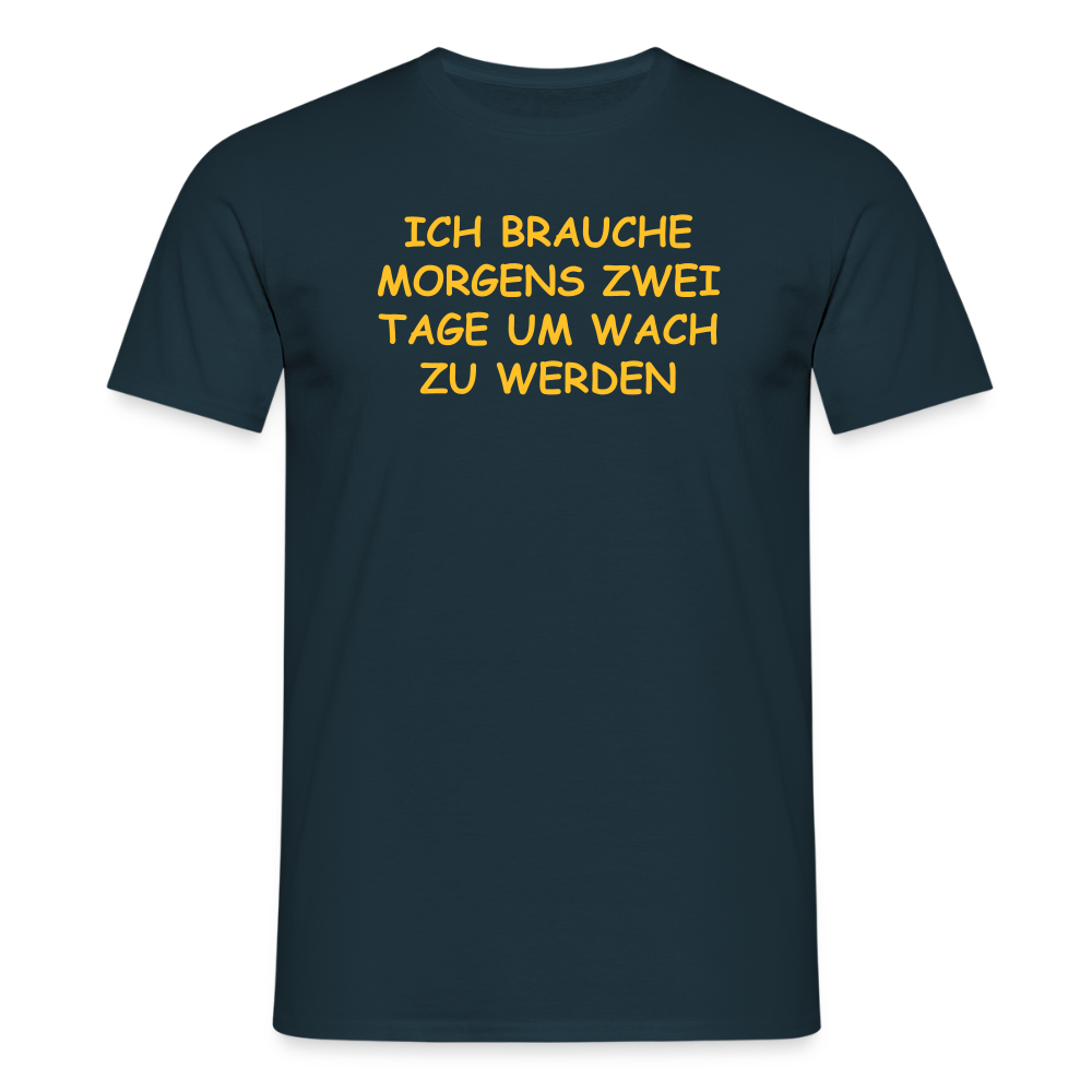 SSW2515ICH BRAUCHE MORGENS ZWEI TAGE UM WACH ZU WERDEN - Navy