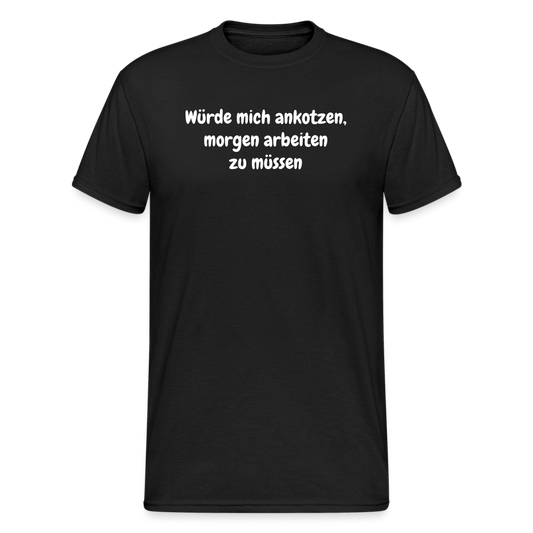SSW2372Würde mich ankotzen, morgen arbeiten zu müssen - Schwarz