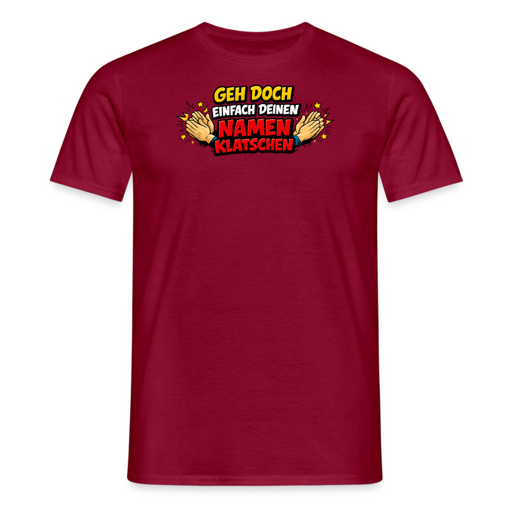 SSW2800 GEH DOCH EINFACH DEINEN NAMEN KLATSCHEN - Ziegelrot