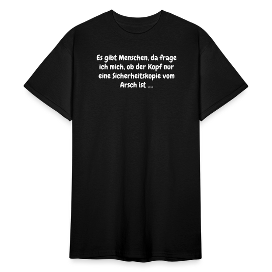 SSW1232Es gibt Menschen, da frage ich mich, ob der Kopf nur eine Sicherheitskopie vom Arsch ist .... - Schwarz