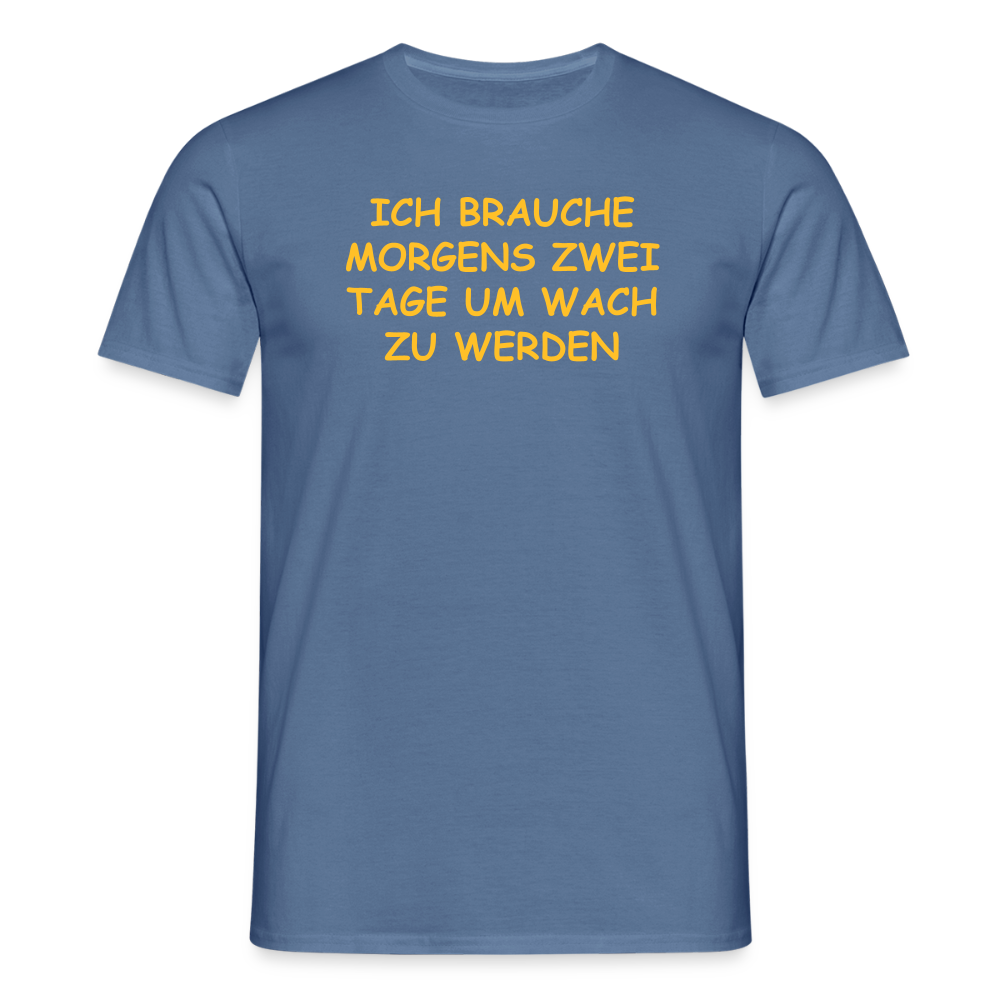 SSW2515ICH BRAUCHE MORGENS ZWEI TAGE UM WACH ZU WERDEN - Taubenblau 