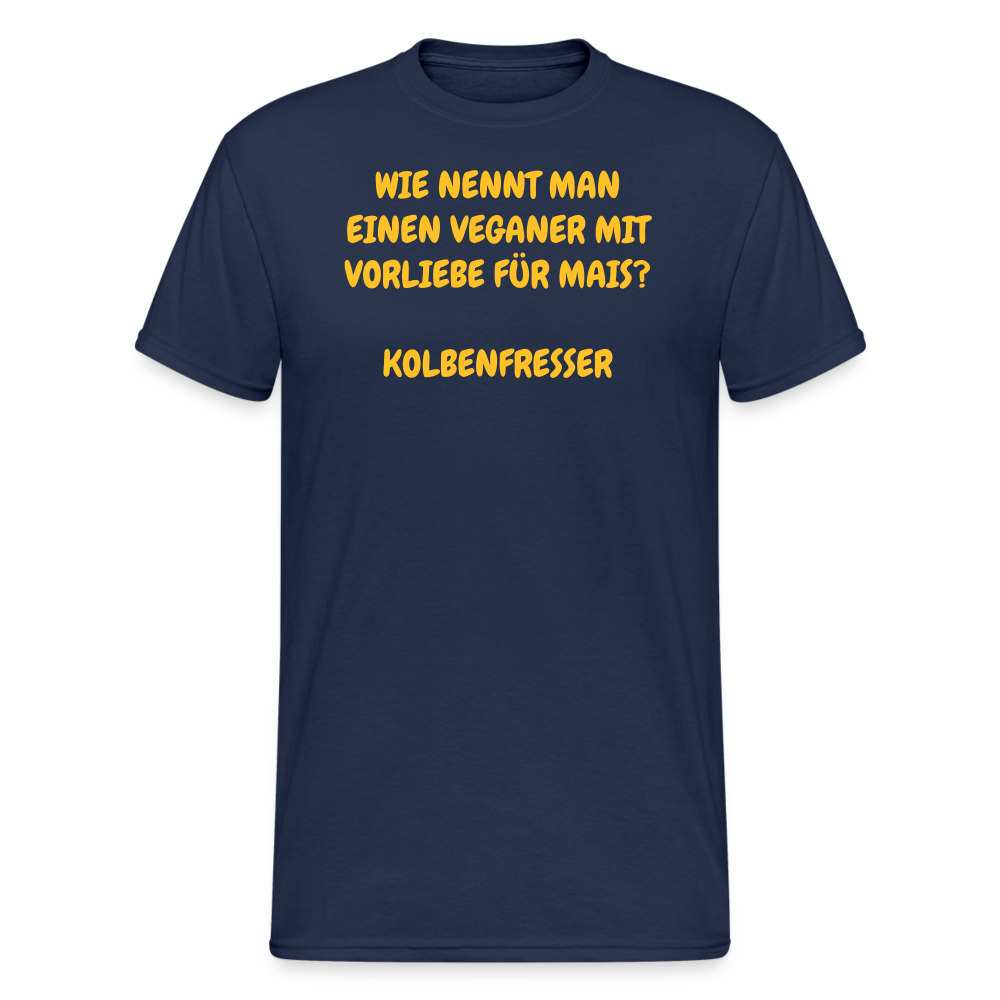 SSW2425WIE NENNT MAN EINEN VEGANER MIT VORLIEBE FÜR MAIS?  KOLBENFRESSER - Navy