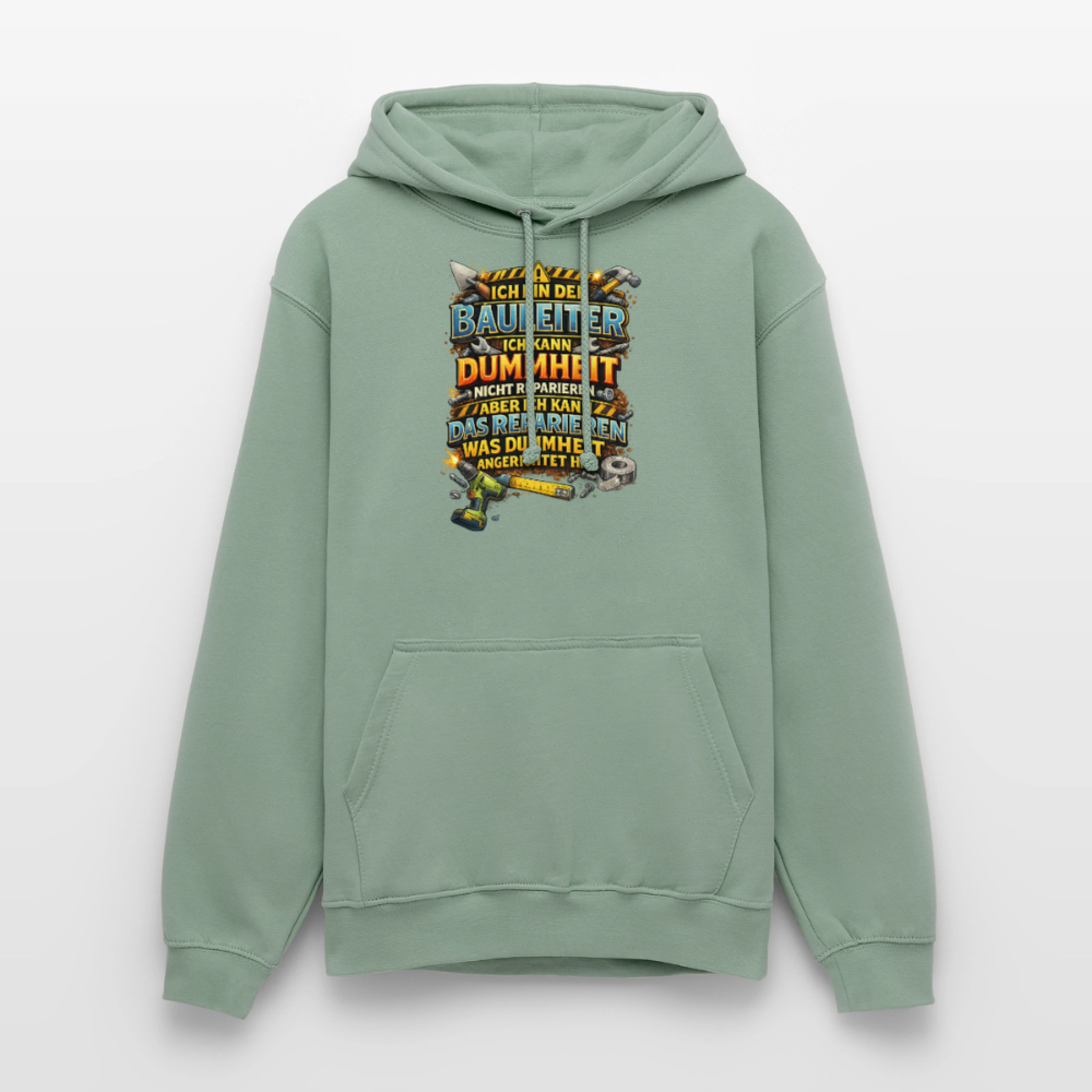 SSW2790 ICH BIN DER BAULEITER ICH KANN DUMMHEIT NICHT REPARIEREN ABER ICH KANN DAS REPARIEREN WAS DUMMHEIT ANGERICHTET HAT - Graugrün