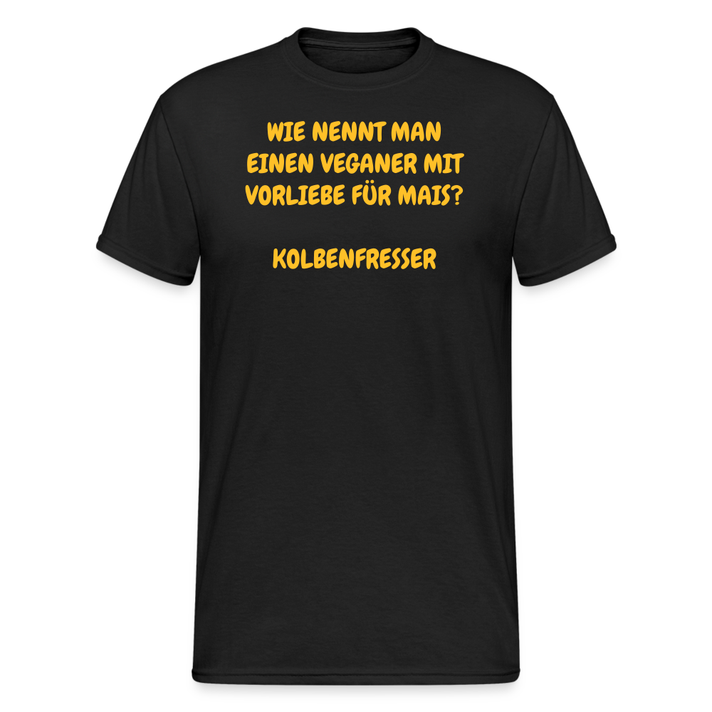 SSW2425WIE NENNT MAN EINEN VEGANER MIT VORLIEBE FÜR MAIS?  KOLBENFRESSER - Schwarz