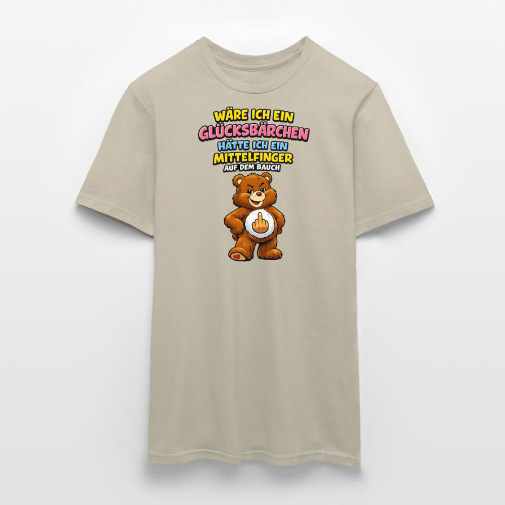 SSW2802 WÄRE ICH EIN GLÜCKSBÄRCHEN HÄTTE ICH EIN MITTELFINGER AUF DEM BAUCH - Sandbeige