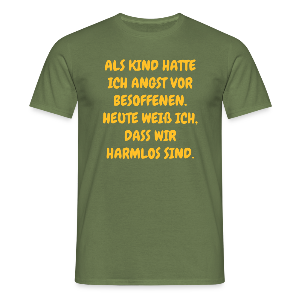 SSW2669ALS KIND HATTE ICH ANGST VOR BESOFFENEN. HEUTE WEIß ICH, DASS WIR HARMLOS SIND. - Militärgrün