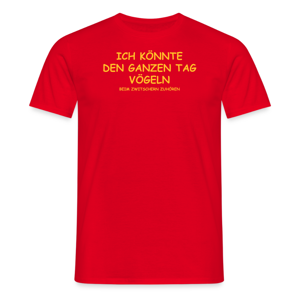 SSW2511ICH KÖNNTE DEN GANZEN TAG VÖGELN - Rot