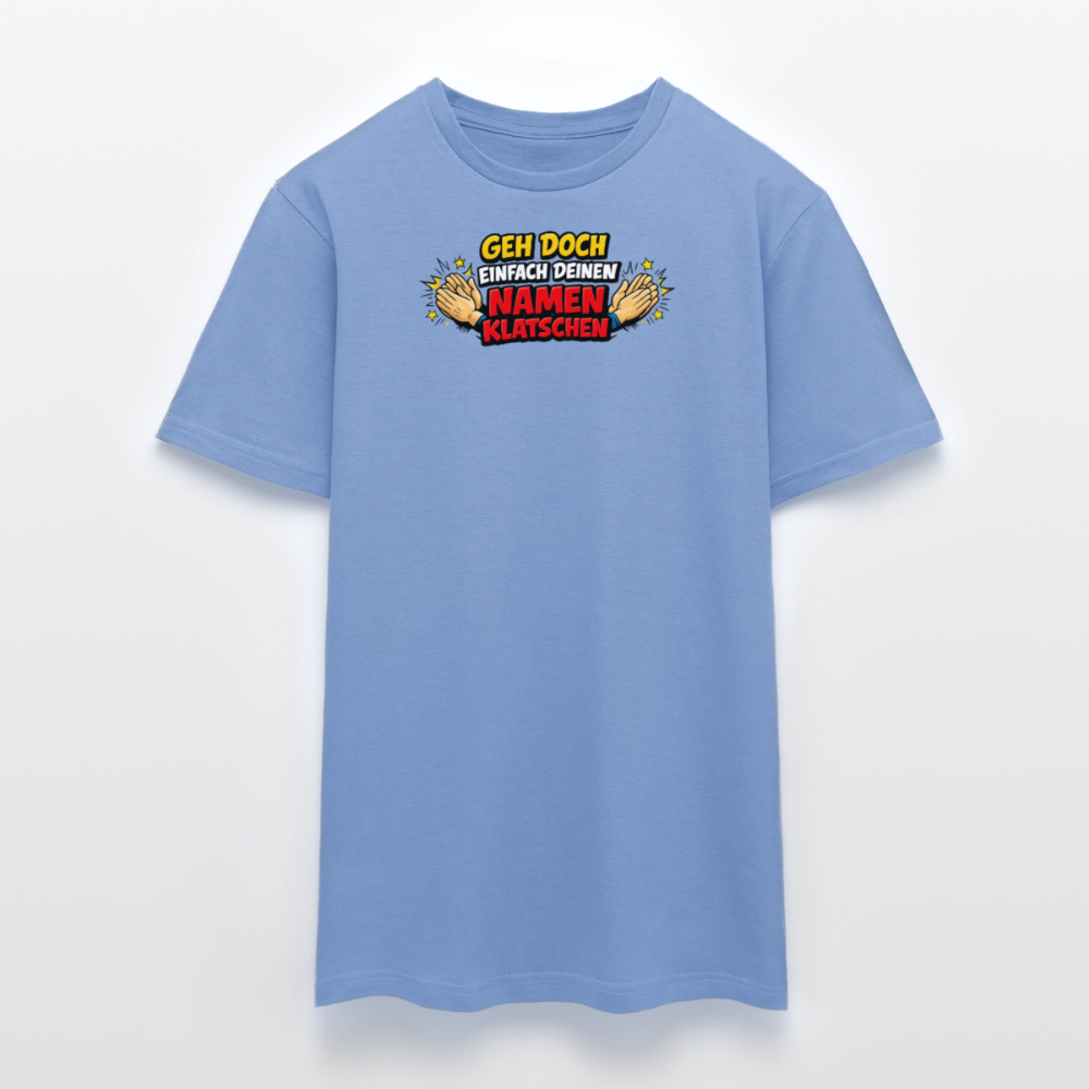 SSW2800 GEH DOCH EINFACH DEINEN NAMEN KLATSCHEN - Carolina Blue