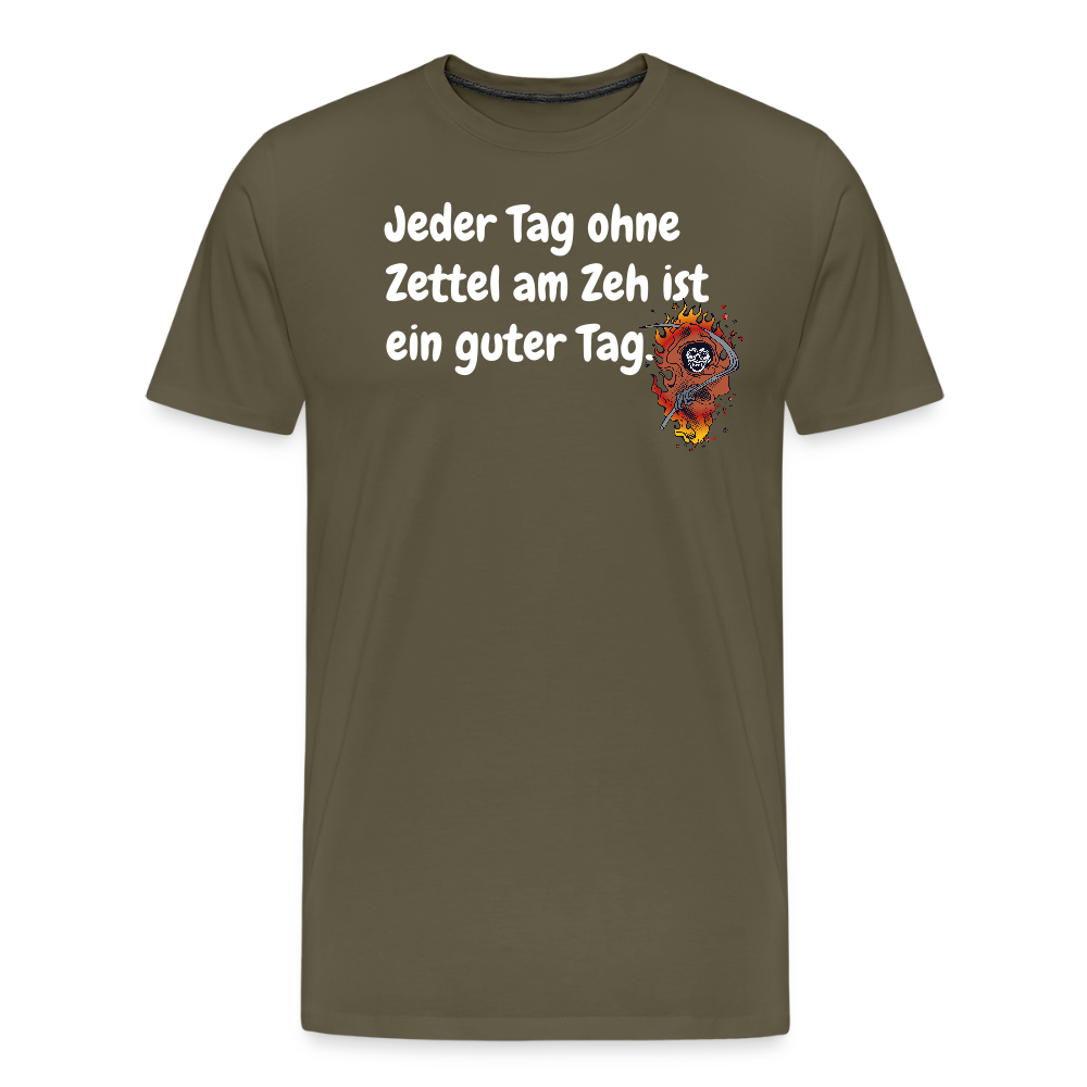 SSW1524 Tshirt Jeder Tag ohne Zettel am Zeh ist ein guter Tag. - Khaki