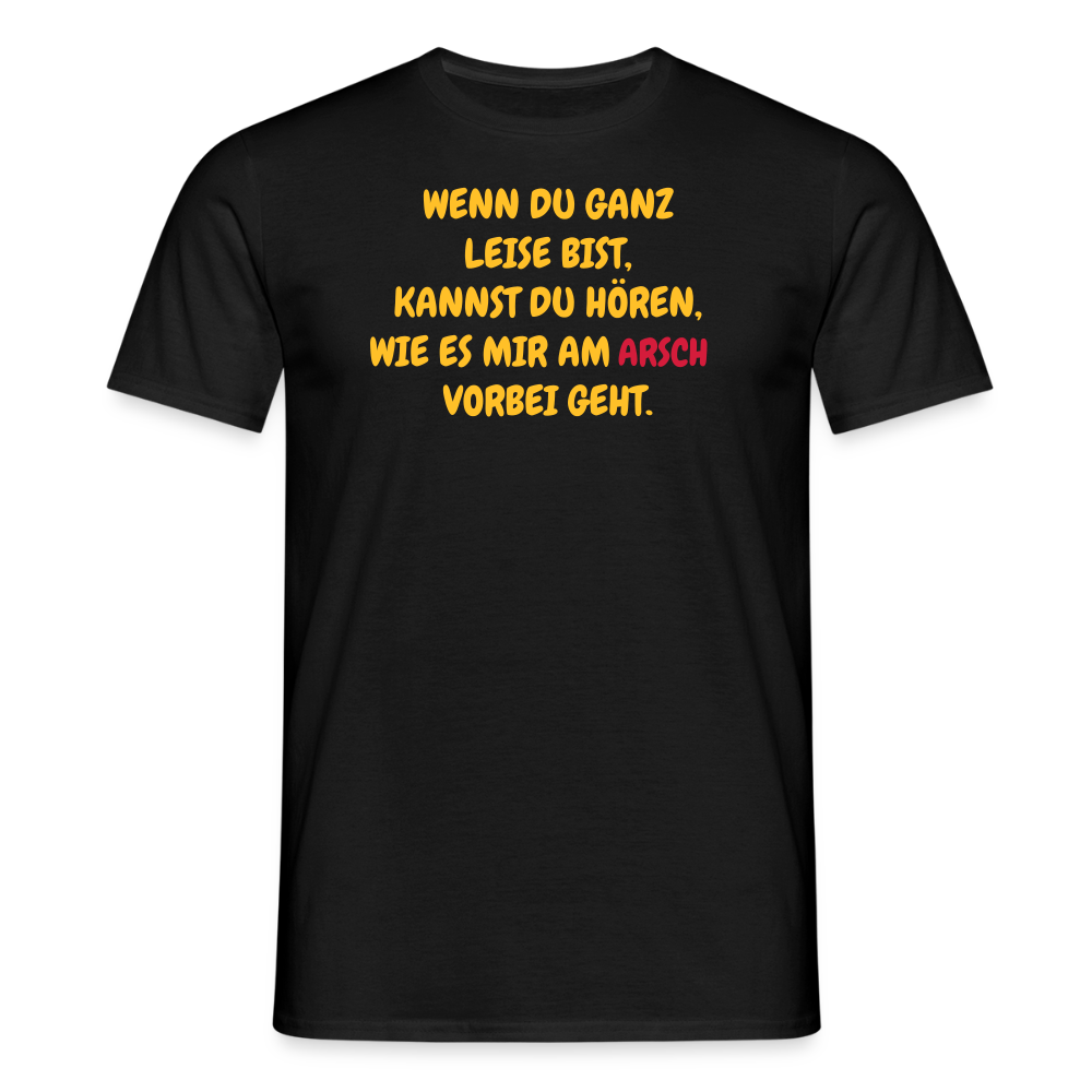 SSW2491WENN DU GANZ LEISE BIST, KANNST DU HÖREN, WIE ES MIR AM             VORBEI GEHT. - Schwarz