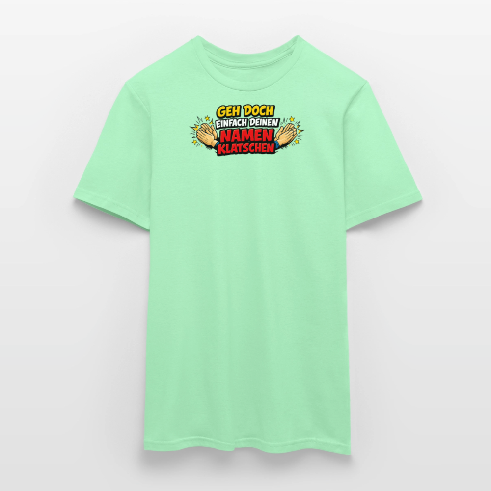 SSW2800 GEH DOCH EINFACH DEINEN NAMEN KLATSCHEN - Mintgrün