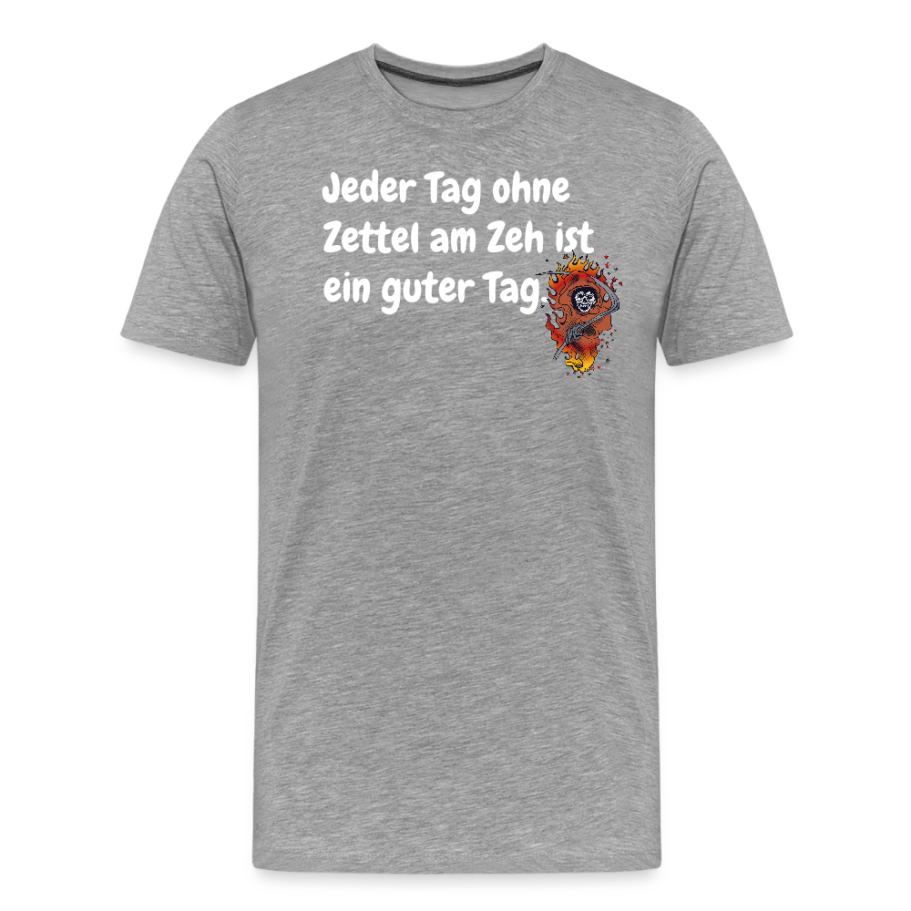 SSW1524 Tshirt Jeder Tag ohne Zettel am Zeh ist ein guter Tag. - Grau meliert