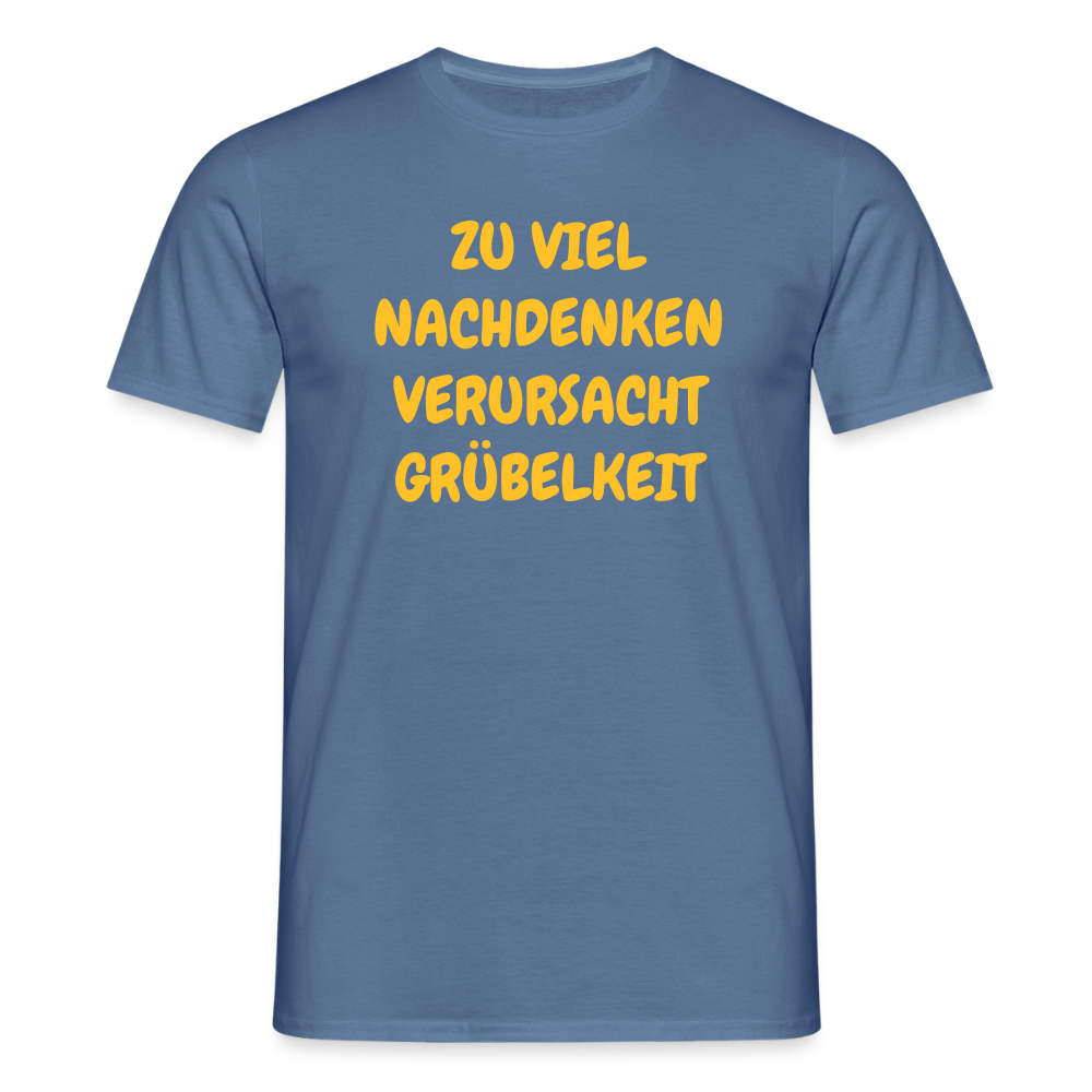 SSW2501ZU VIEL NACHDENKEN VERURSACHT GRÜBELKEIT - Taubenblau 