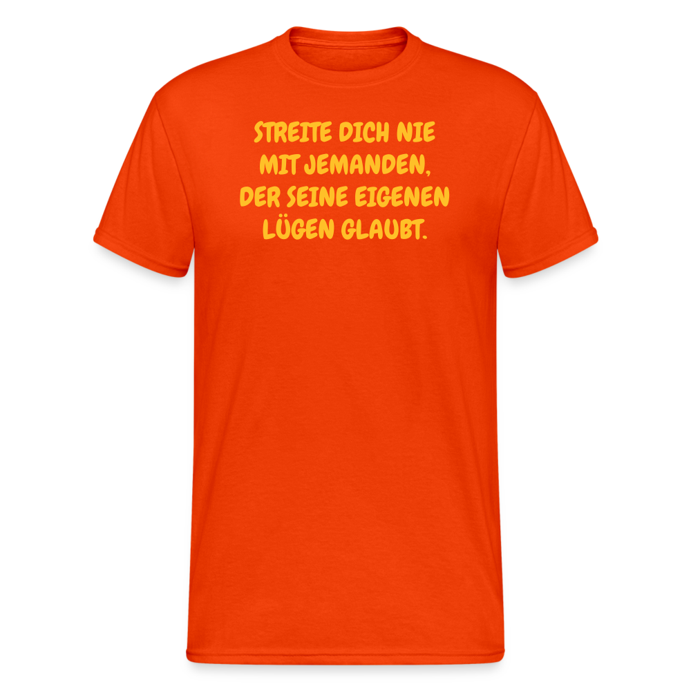 SSW2381STREITE DICH NIE MIT JEMANDEN, DER SEINE EIGENEN LÜGEN GLAUBT. - kräftig Orange