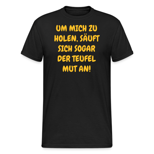 SSW2422UM MICH ZU HOLEN, SÄUFT SICH SOGAR DER TEUFEL MUT AN! - Schwarz