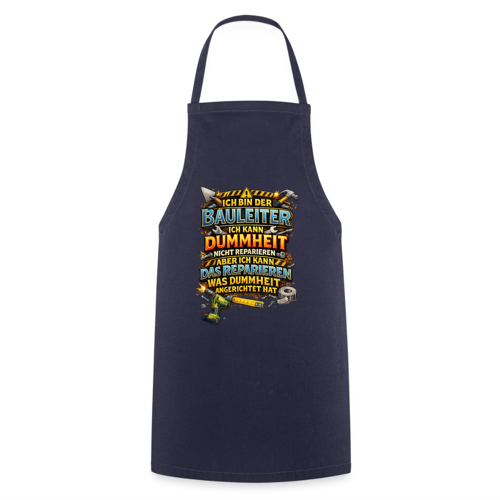 SSW2792 ICH BIN DER BAULEITER ICH KANN DUMMHEIT NICHT REPARIEREN ABER ICH KANN DAS REPARIEREN WAS DUMMHEIT ANGERICHTET HAT - Navy