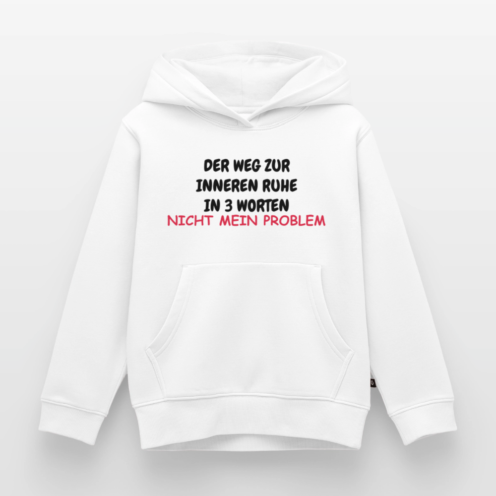 SSW1407 Hoodie  DER WEG ZUR INNEREN RUHE IN 3 WORTEN - Weiß