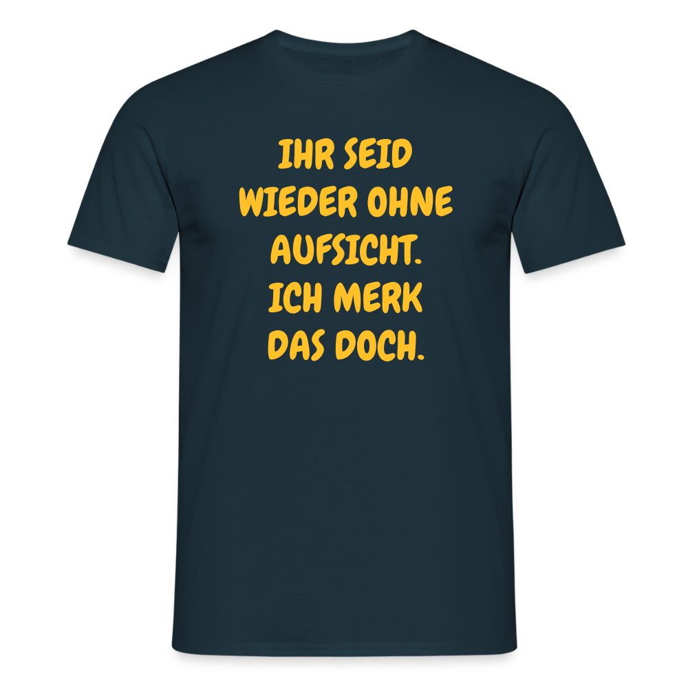 SSW2488IHR SEID WIEDER OHNE AUFSICHT. ICH MERK DAS DOCH. - Navy